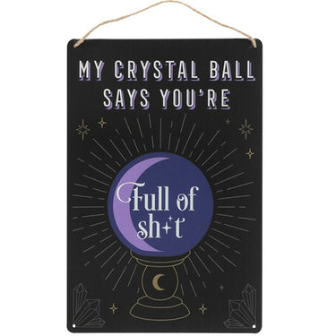 My Crystal Ball Says... Metal Sign